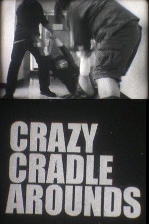 Crazy Cradle Arounds poster