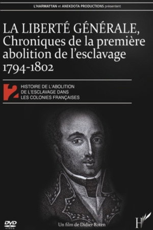 La Liberté générale : chroniques de la 1ère abolition de l