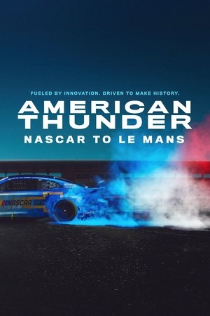 American Thunder: NASCAR to Le Mans