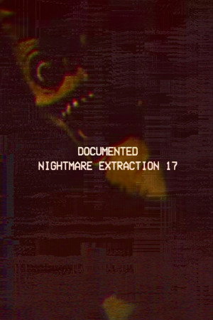 Documented Nightmare Extraction 17 poster