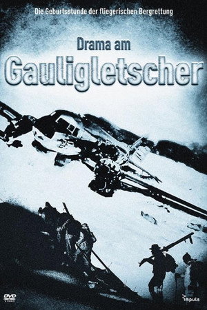 Drama am Gauligletscher poster