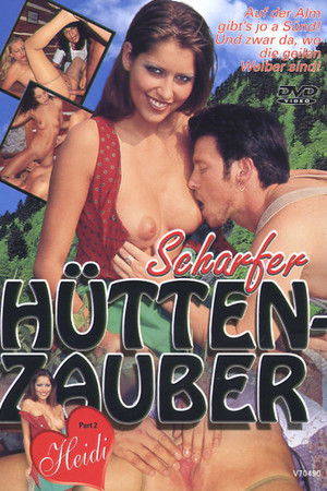 Heidi Part2: Scharfer Hüttenzauber