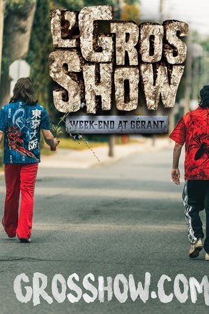 L'Gros Show - Week-end at Gérant