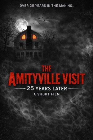 The Amityville Visit: 25 Years Later poster