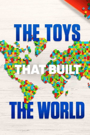 THE TOYS THAT BUILT THE WORLD