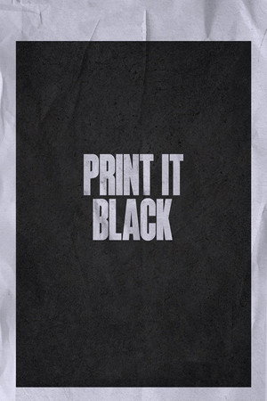 Print It Black Print It Black