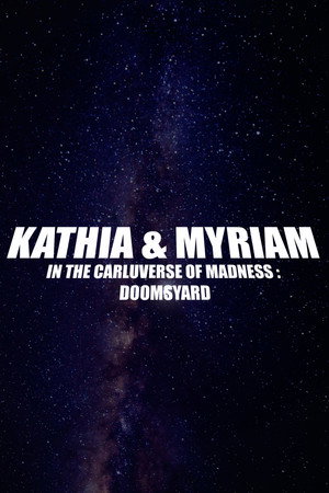Kathia & Myriam In The Carluverse of Madness : Doomsdyard