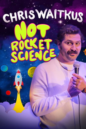 Chris Waitkus: Not Rocket Science poster