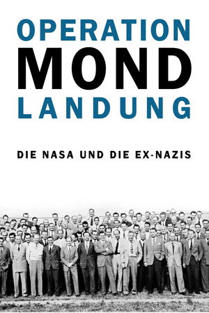 Operation Mondlandung - Die NASA und die Ex-Nazis Operation Mondlandung - Die NASA und die Ex-Nazis
