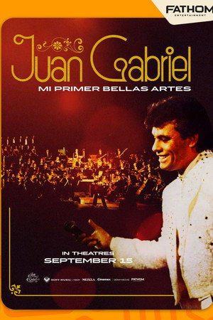 Juan Gabriel: Mi Primer Bellas Artes poster