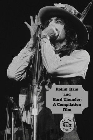 Rollin' Rain and Hard Thunder: A Compilation Film