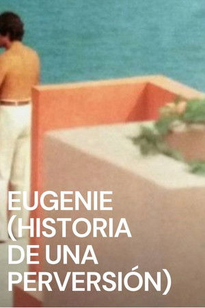 Eugenie (Historia de una perversión)