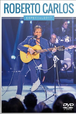 Roberto Carlos Especial 2017 “ Esse Cara”