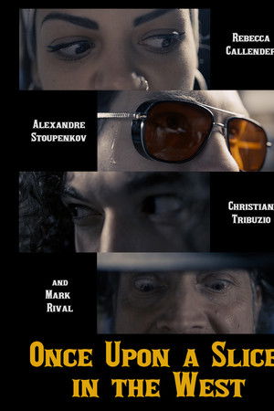 Once Upon a Slice in the West