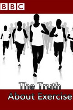 The Truth About Exercise