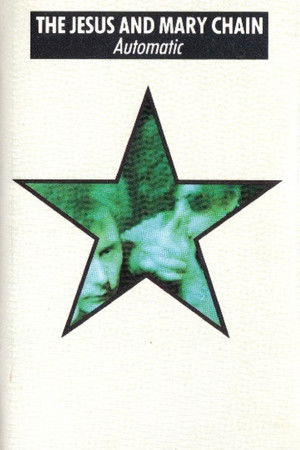 The Jesus and Mary Chain: Automatic