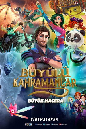 Büyülü Kahramanlar: Büyük Macera