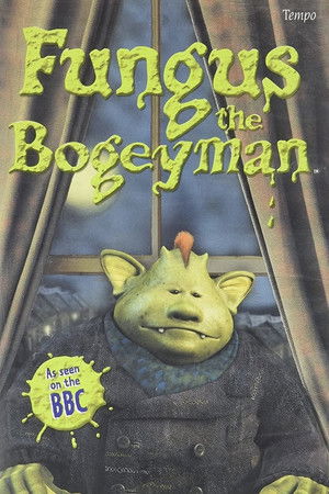 Fungus the Bogeyman
