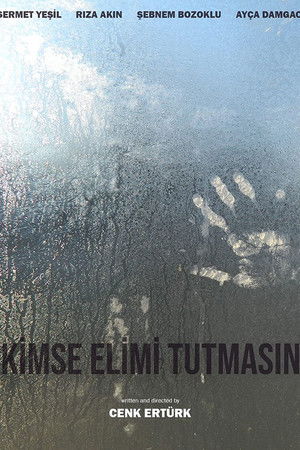 Kimse Elimi Tutmasın!