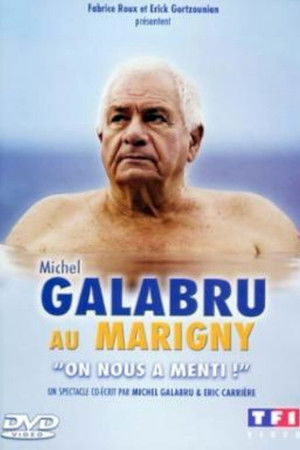 Michel Galabru au Marigny - On nous a menti !