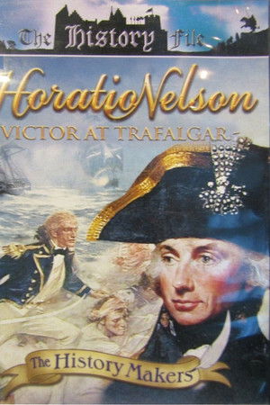 Horatio Nelson: Victor at Trafalgar