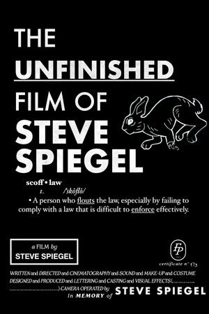 The Unfinished Film Of Steve Spiegel