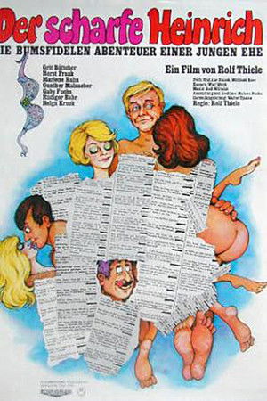Der scharfe Heinrich - Die bumsfidelen Abenteuer einer jungen Ehe
