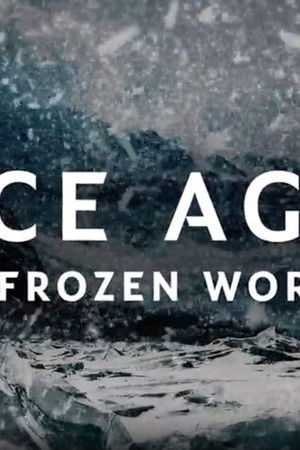 Ice Age: A Frozen World