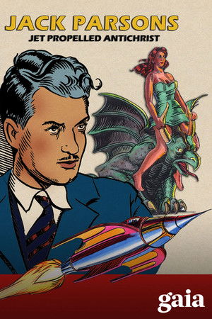 Jack Parsons: Jet Propelled Antichrist