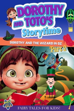 Dorothy and Toto's Storytime: Dorothy and the Wizard in Oz