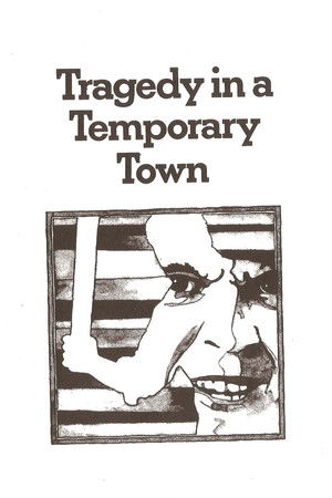 Tragedy in a Temporary Town