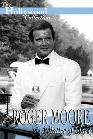 Roger Moore: A Matter of Class