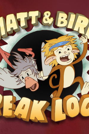 Matt and Bird Break Loose