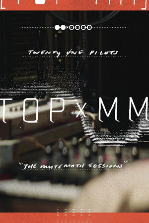 Twenty One Pilots: TOPxMM (the MUTEMATH sessions)