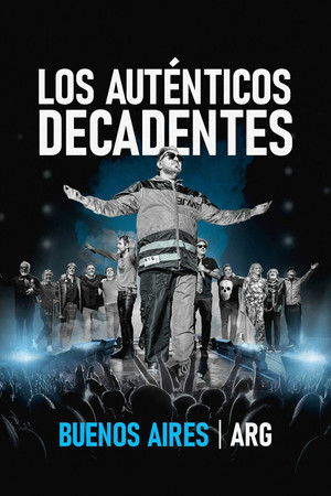 Los Auténticos Decadentes: Buenos Aires - ARG (En Vivo)