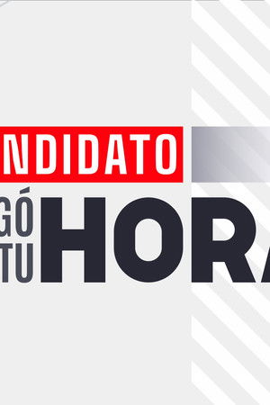 Candidato, llegó tu hora