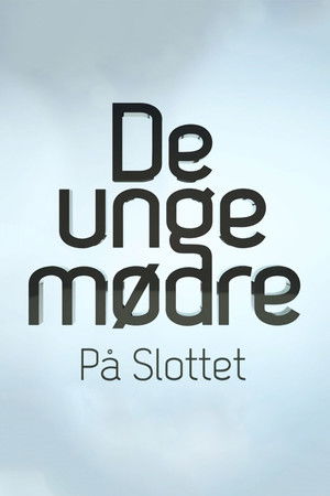 De unge mødre på slottet
