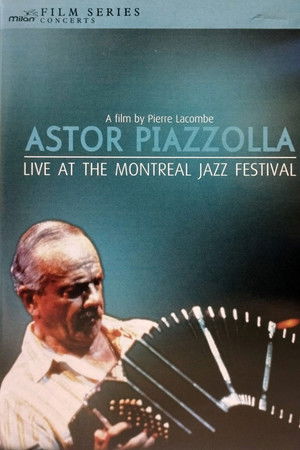Astor Piazzolla - Live at the Montreal Jazz Festival