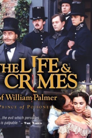 The Life and Crimes of William Palmer
