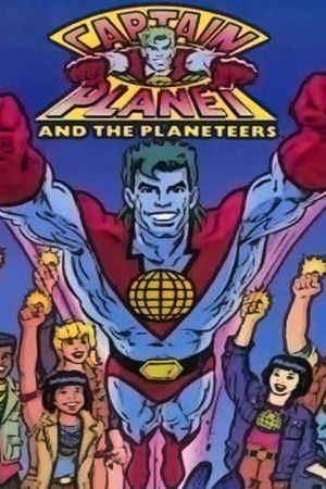 Captain Planet and the Planeteers