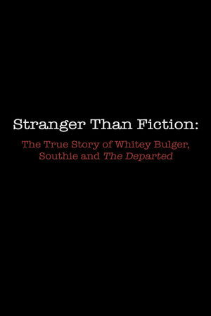 Stranger Than Fiction: The True Story of Whitey Bulger, Southie and 'The Departed'