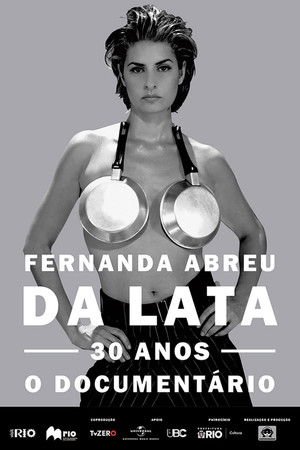 Fernanda Abreu - Da Lata 30 anos, o documentário