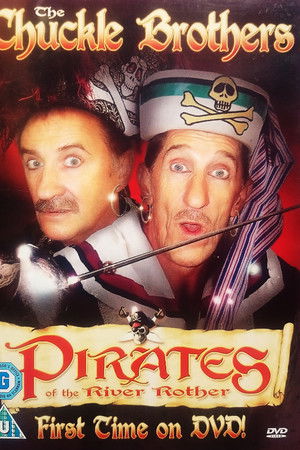 The Chuckle Brothers: Pirates Of The River Rother