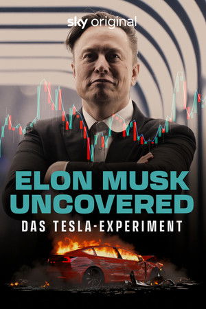 Elon Musk Uncovered: Das Tesla- Experiment