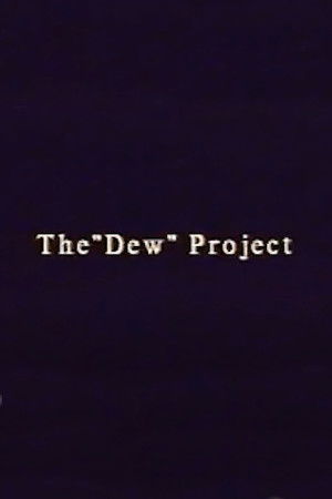The “Dew” Project