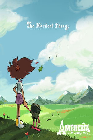 Amphibia: The Hardest Thing