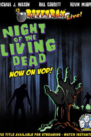 RiffTrax Live: Night of the Living Dead