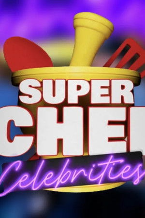 Super Chef Celebrities