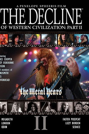 The Decline of Western Civilization Part II: The Metal Years