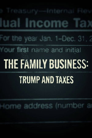 The Family Business: Trump and Taxes